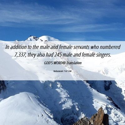 Picture 06 - Nehemiah 7:67 GW - In addition to the male and female servants who - Bible Verse Picture