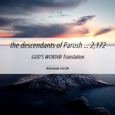 Picture 06 - Nehemiah 7:8 GW - the descendants of Parosh … - Bible Verse Picture