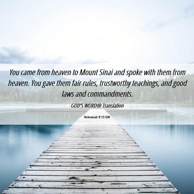 Picture 06 - Nehemiah 9:13 GW - You came from heaven to Mount Sinai and spoke - Bible Verse Picture