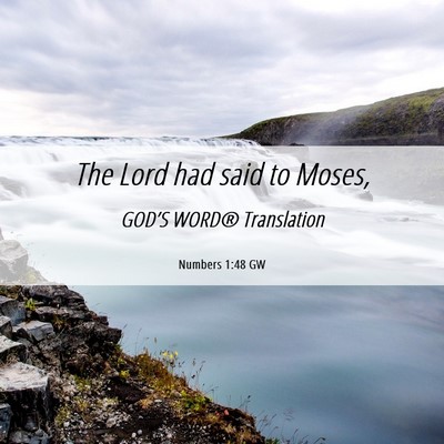 Picture 06 - Numbers 1:48 GW - The Lord had said to - Bible Verse Picture