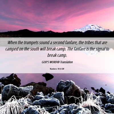 Picture 06 - Numbers 10:6 GW - When the trumpets sound a second fanfare, the - Bible Verse Picture