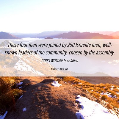 Picture 06 - Numbers 16:2 GW - These four men were joined by 250 Israelite men, - Bible Verse Picture