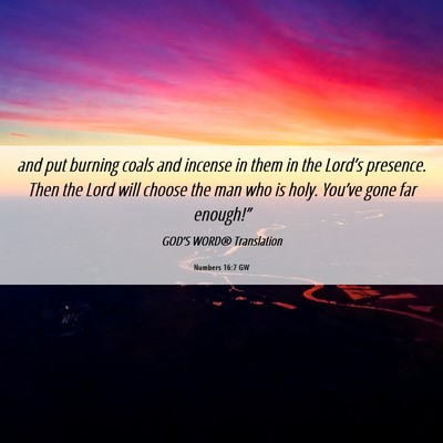 Picture 06 - Numbers 16:7 GW - and put burning coals and incense in them in the - Bible Verse Picture
