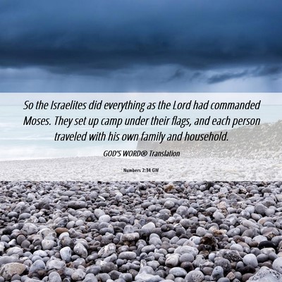 Picture 06 - Numbers 2:34 GW - So the Israelites did everything as the Lord had - Bible Verse Picture