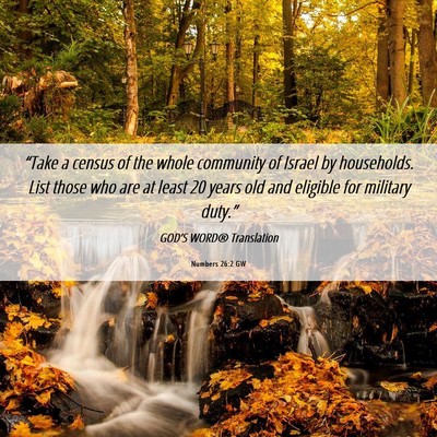 Picture 06 - Numbers 26:2 GW - “Take a census of the whole community of Israel - Bible Verse Picture