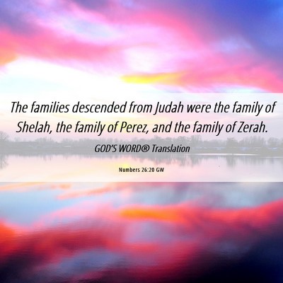 Picture 06 - Numbers 26:20 GW - The families descended from Judah were the family - Bible Verse Picture