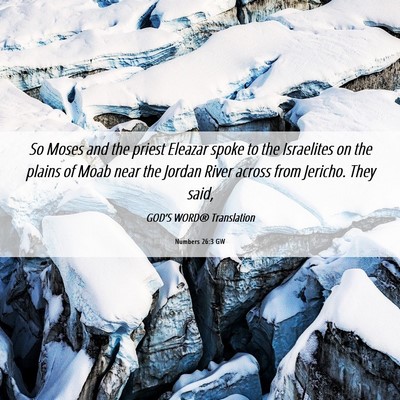 Picture 06 - Numbers 26:3 GW - So Moses and the priest Eleazar spoke to the - Bible Verse Picture