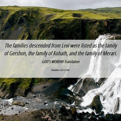 Picture 06 - Numbers 26:57 GW - The families descended from Levi were listed as - Bible Verse Picture