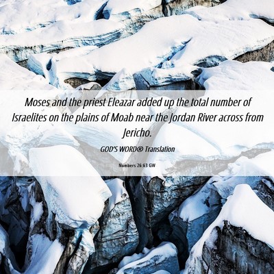 Picture 06 - Numbers 26:63 GW - Moses and the priest Eleazar added up the total - Bible Verse Picture