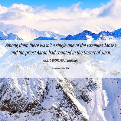 Picture 06 - Numbers 26:64 GW - Among them there wasn’t a single one of the - Bible Verse Picture