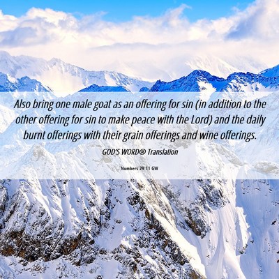 Picture 06 - Numbers 29:11 GW - Also bring one male goat as an offering for sin - Bible Verse Picture