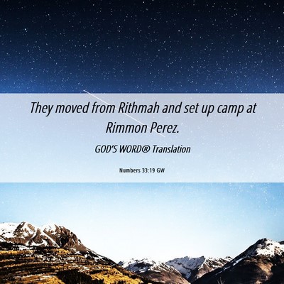 Picture 06 - Numbers 33:19 GW - They moved from Rithmah and set up camp at Rimmon - Bible Verse Picture