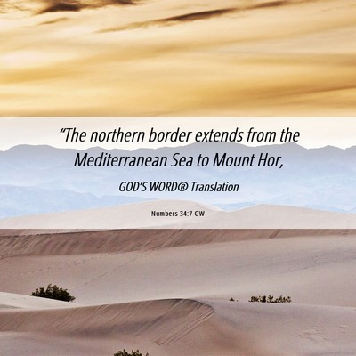 Picture 06 - Numbers 34:7 GW - “The northern border extends from the - Bible Verse Picture