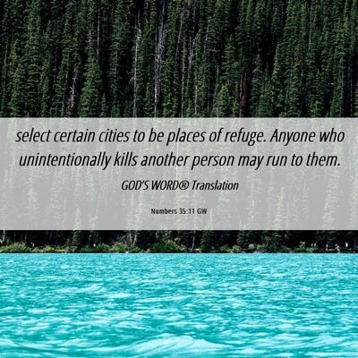 Picture 06 - Numbers 35:11 GW - select certain cities to be places of refuge. - Bible Verse Picture