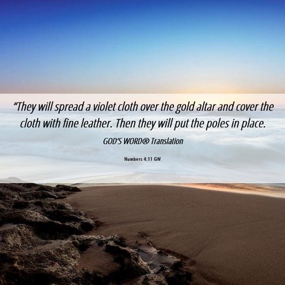 Picture 06 - Numbers 4:11 GW - “They will spread a violet cloth over the gold - Bible Verse Picture