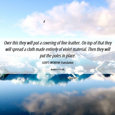 Picture 06 - Numbers 4:6 GW - Over this they will put a covering of fine - Bible Verse Picture