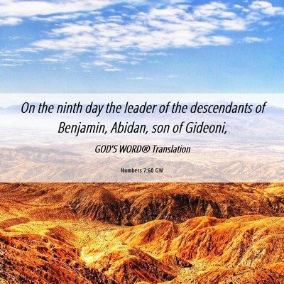Picture 06 - Numbers 7:60 GW - On the ninth day the leader of the descendants of - Bible Verse Picture
