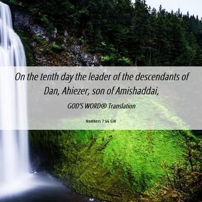 Picture 06 - Numbers 7:66 GW - On the tenth day the leader of the descendants of - Bible Verse Picture