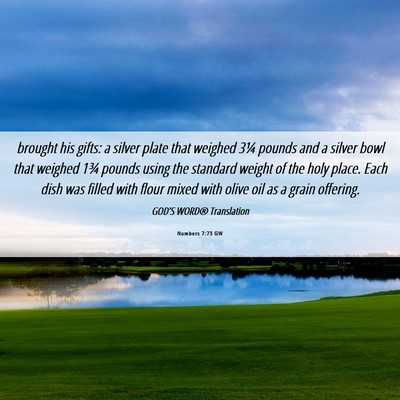 Picture 06 - Numbers 7:73 GW - brought his gifts: a silver plate that weighed - Bible Verse Picture