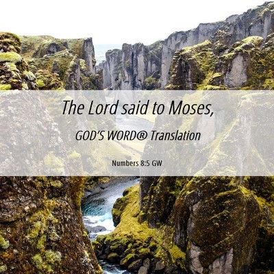 Picture 06 - Numbers 8:5 GW - The Lord said to - Bible Verse Picture