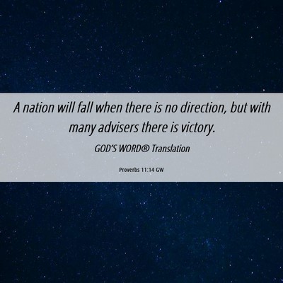 Picture 06 - Proverbs 11:14 GW - A nation will fall when there is no direction, - Bible Verse Picture