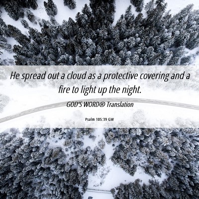 Picture 06 - Psalm 105:39 GW - He spread out a cloud as a protective covering - Bible Verse Picture