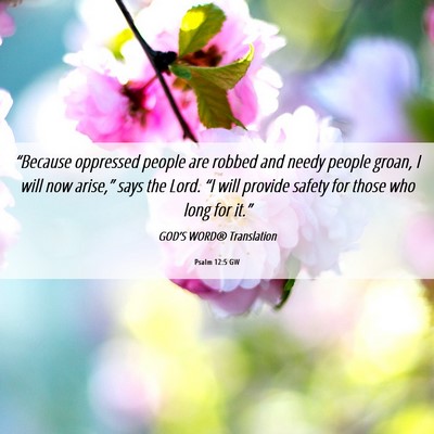Picture 06 - Psalm 12:5 GW - “Because oppressed people are robbed and needy - Bible Verse Picture