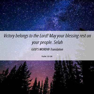 Picture 06 - Psalm 3:8 GW - Victory belongs to the Lord! May your blessing - Bible Verse Picture
