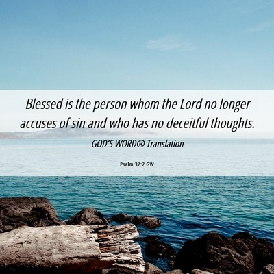 Picture 06 - Psalm 32:2 GW - Blessed is the person whom the Lord no longer - Bible Verse Picture