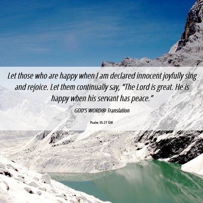 Picture 06 - Psalm 35:27 GW - Let those who are happy when I am declared - Bible Verse Picture