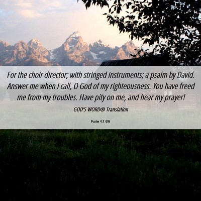 Picture 06 - Psalm 4:1 GW - For the choir director; with stringed - Bible Verse Picture