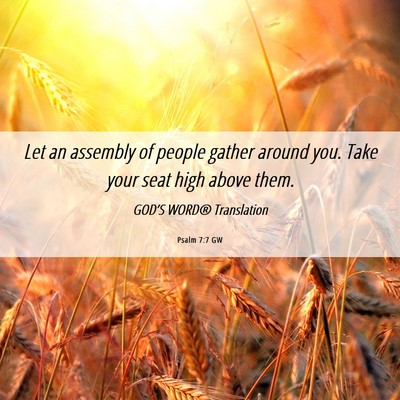 Picture 06 - Psalm 7:7 GW - Let an assembly of people gather around you. Take - Bible Verse Picture