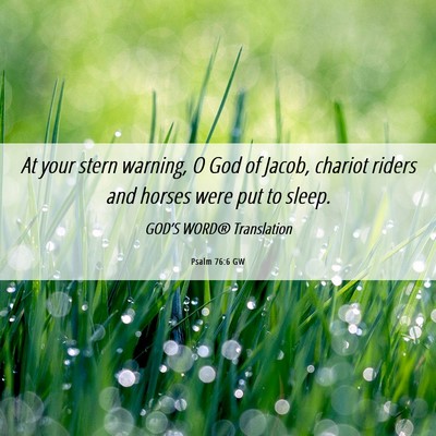 Picture 06 - Psalm 76:6 GW - At your stern warning, O God of Jacob, chariot - Bible Verse Picture