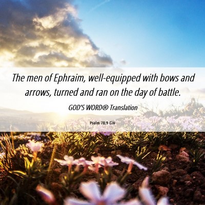 Picture 06 - Psalm 78:9 GW - The men of Ephraim, well-equipped with bows and - Bible Verse Picture