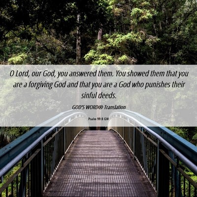 Picture 06 - Psalm 99:8 GW - O Lord, our God, you answered them. You showed - Bible Verse Picture