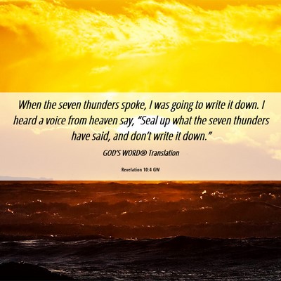 Picture 06 - Revelation 10:4 GW - When the seven thunders spoke, I was going to - Bible Verse Picture