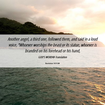 Picture 06 - Revelation 14:9 GW - Another angel, a third one, followed them, and - Bible Verse Picture