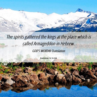 Picture 06 - Revelation 16:16 GW - The spirits gathered the kings at the place which - Bible Verse Picture