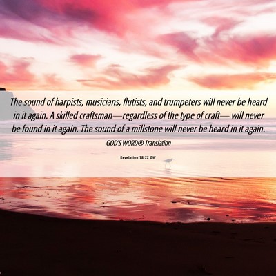 Picture 06 - Revelation 18:22 GW - The sound of harpists, musicians, flutists, and - Bible Verse Picture
