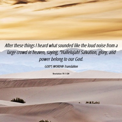 Picture 06 - Revelation 19:1 GW - After these things I heard what sounded like the - Bible Verse Picture