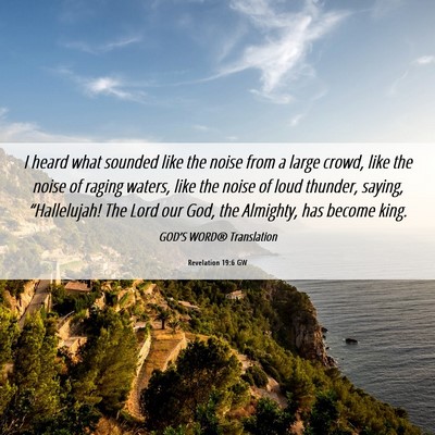 Picture 06 - Revelation 19:6 GW - I heard what sounded like the noise from a large - Bible Verse Picture
