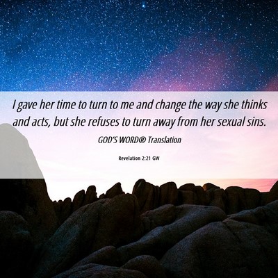 Picture 06 - Revelation 2:21 GW - I gave her time to turn to me and change the way - Bible Verse Picture