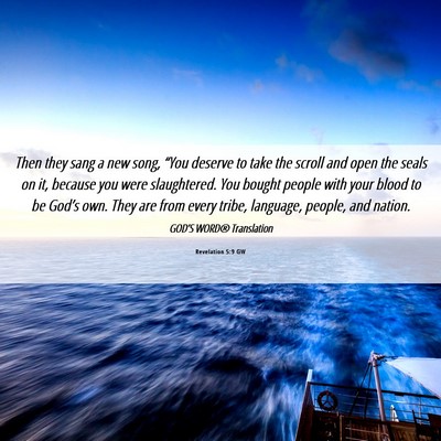 Picture 06 - Revelation 5:9 GW - Then they sang a new song, “You deserve to take - Bible Verse Picture