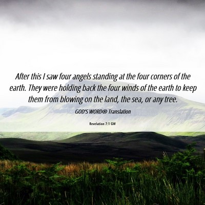 Picture 06 - Revelation 7:1 GW - After this I saw four angels standing at the four - Bible Verse Picture