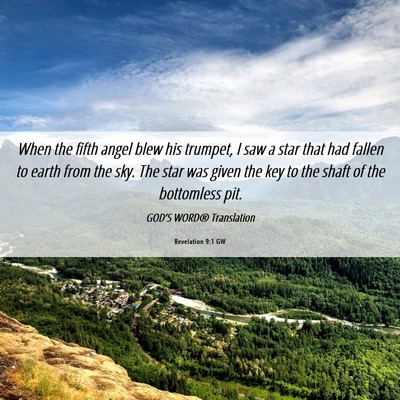 Picture 06 - Revelation 9:1 GW - When the fifth angel blew his trumpet, I saw a - Bible Verse Picture