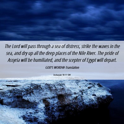 Picture 06 - Zechariah 10:11 GW - The Lord will pass through a sea of distress, - Bible Verse Picture