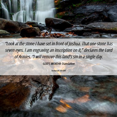 Picture 06 - Zechariah 3:9 GW - “Look at the stone I have set in front of - Bible Verse Picture