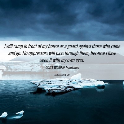 Picture 06 - Zechariah 9:8 GW - I will camp in front of my house as a guard - Bible Verse Picture