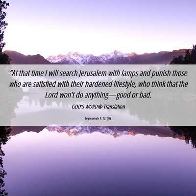 Picture 06 - Zephaniah 1:12 GW - “At that time I will search Jerusalem with - Bible Verse Picture