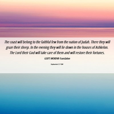 Picture 06 - Zephaniah 2:7 GW - The coast will belong to the faithful few from - Bible Verse Picture